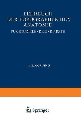 Lehrbuch der topographischen Anatomie fuer Studierende und AErzte(German, Paperback, Corning Hanson Kelly)