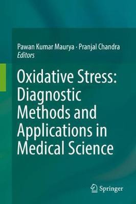 Oxidative Stress: Diagnostic Methods and Applications in Medical Science(English, Hardcover, unknown)