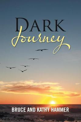 Dark Journey(English, Paperback, Hammer Bruce)