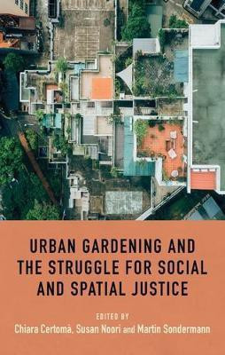 Urban Gardening and the Struggle for Social and Spatial Justice(English, Electronic book text, unknown)