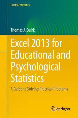 Excel 2013 for Educational and Psychological Statistics(English, Paperback, Quirk Thomas J.)