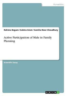 Active Participation of Male in Family Planning(English, Paperback, Begum Rahima)