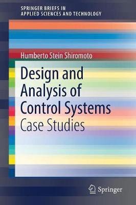 Design and Analysis of Control Systems(English, Paperback, Stein Shiromoto Humberto)