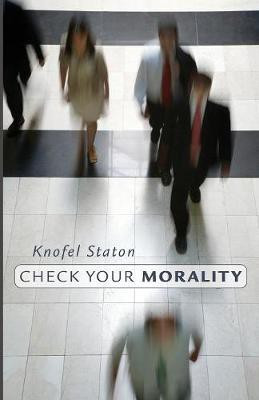 Check Your Morality(English, Paperback, Staton Knofel)