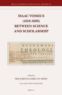 Isaac Vossius (1618-1689) Between Science and Scholarship(English, Electronic book text, unknown)