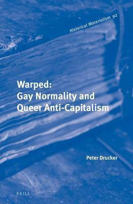 Warped: Gay Normality and Queer Anti-Capitalism(English, Electronic book text, Drucker Peter)