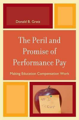 The Peril and Promise of Performance Pay(English, Electronic book text, Gratz Donald B)