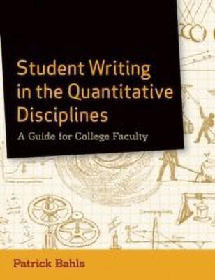 Student Writing in the Quantitative Disciplines(English, Paperback, Bahls Patrick)