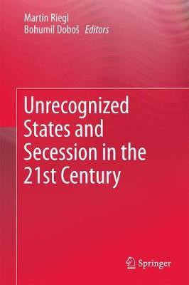 Unrecognized States and Secession in the 21st Century(English, Hardcover, unknown)