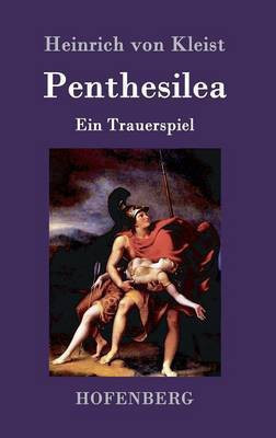 Penthesilea(German, Hardcover, Kleist Heinrich Von)