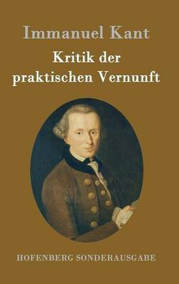 Kritik der praktischen Vernunft(German, Hardcover, Immanuel Kant)