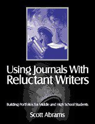 Using Journals With Reluctant Writers(English, Paperback, Abrams Scott R.)