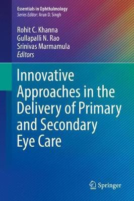 Innovative Approaches in the Delivery of Primary and Secondary Eye Care(English, Hardcover, unknown)