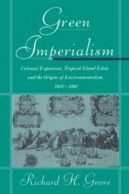 Green Imperialism(English, Paperback, Grove Richard H.)