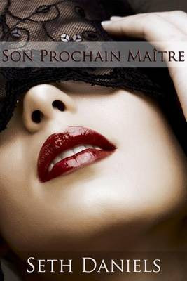 Son Prochain Maitre(English, Electronic book text, Daniels Seth)