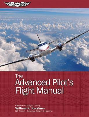 The Advanced Pilot's Flight Manual(English, Paperback, Kershner William K.)