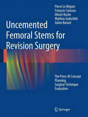 Uncemented Femoral Stems for Revision Surgery(English, Hardcover, Le Beguec Pierre)