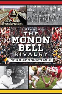 The Monon Bell Rivalry(English, Electronic book text, James Tyler)