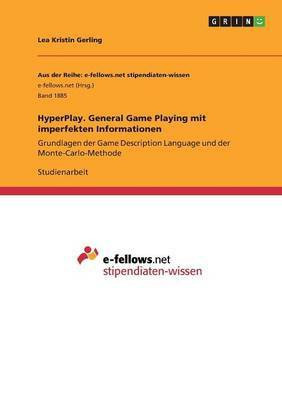 HyperPlay. General Game Playing mit imperfekten Informationen(German, Paperback, Gerling Lea Kristin)