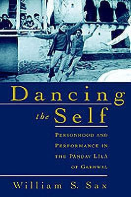 Dancing the Self(English, Hardcover, Sax William S.)