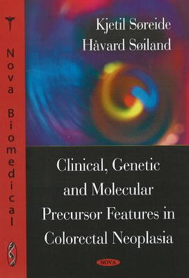 Clinical, Genetic & Molecular Precursor Features in Colorectal, Neoplasia(English, Paperback, unknown)