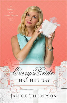Every Bride Has Her Day(English, Electronic book text, Thompson J)