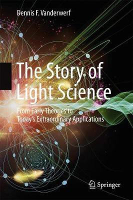 The Story of Light Science(English, Hardcover, Vanderwerf Dennis F.)