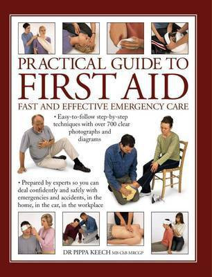 Practical Guide to First Aid(English, Paperback, Keech Pippa Dr)
