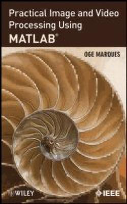 Practical Image and Video Processing Using MATLAB(English, Hardcover, Marques Oge)