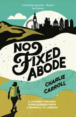 No Fixed Abode(English, Electronic book text, Carroll Charlie)