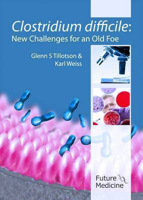 Clostridium difficile: New Challenges for an Old Foe(English, Electronic book text, unknown)