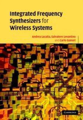 Integrated Frequency Synthesizers for Wireless Systems(English, Hardcover, Lacaita Andrea Leonardo)