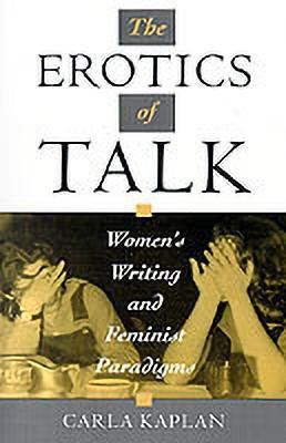 The Erotics of Talk(English, Paperback, Kaplan Carla)