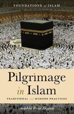 Pilgrimage in Islam(English, Paperback, Arjana Sophia Rose)
