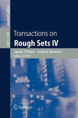 Transactions on Rough Sets IV(English, Electronic book text, III Peters James F)