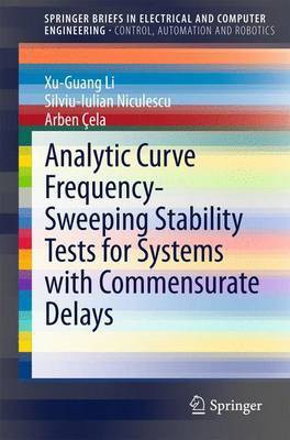 Analytic Curve Frequency-Sweeping Stability Tests for Systems with Commensurate Delays(English, Electronic book text, Li Xu-Guang)
