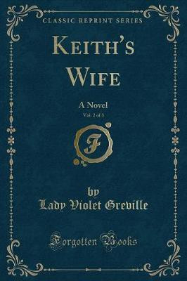 Keith's Wife, Vol. 2 of 3(English, Paperback, Greville Lady Violet)
