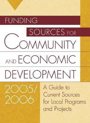 Funding Sources for Community and Economic Development 2005/2006(English, Hardcover, Grants Program)