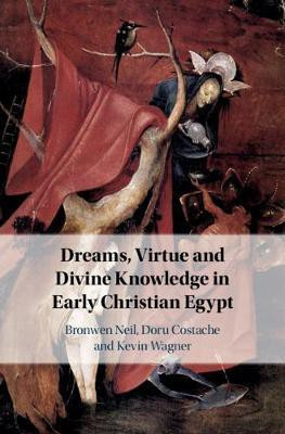 Dreams, Virtue and Divine Knowledge in Early Christian Egypt(English, Hardcover, Neil Bronwen)