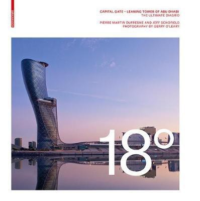 18 Degrees: Capital Gate - Leaning Tower of Abu Dhabi(English, Electronic book text, Dufresne Pierre Martin)