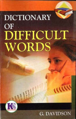 Dictionary of Difficult Words(English, Paperback, Davidson G.)