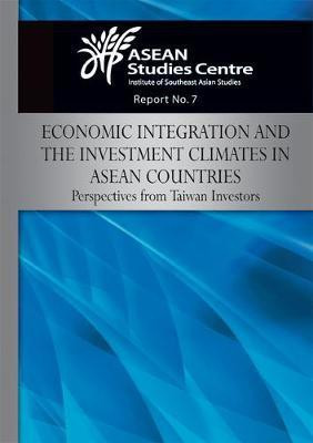 Economic Integration and the Investment Climates in ASEAN Countries(English, Electronic book text, unknown)