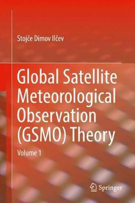 Global Satellite Meteorological Observation (GSMO) Theory(English, Hardcover, Ilcev Stojce Dimov)
