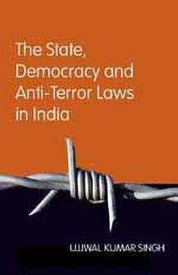 The State, Democracy and Anti-Terror Laws in India(English, Hardcover, Kumar Singh Ujjwal)