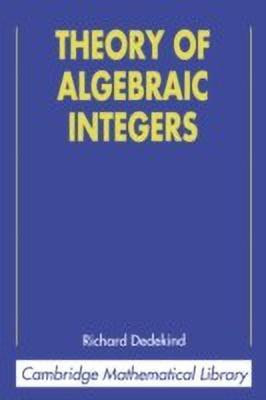 Theory of Algebraic Integers(English, Paperback, Dedekind Richard)