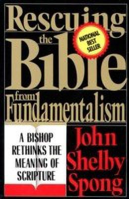 Rescuing the Bible from Fundamentalism(English, Paperback, Spong John Shelby)