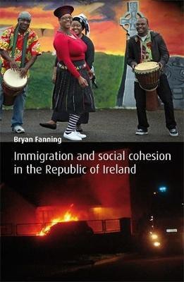 Immigration and Social Cohesion in the Republic of Ireland(English, Electronic book text, Fanning Bryan)