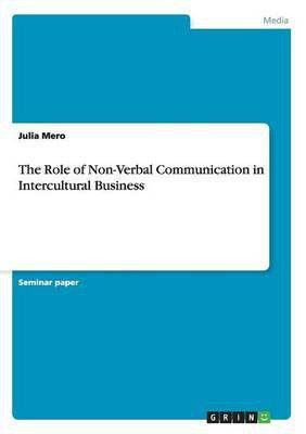 The Role of Non-Verbal Communication in Intercultural Business(English, Paperback, Mero Julia)