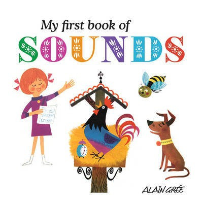My First Book of Sounds(English, Hardcover, Gre A)