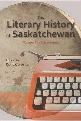 The Literary History of Saskatchewan(English, Electronic book text, unknown)
